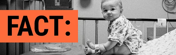 Baby in a hospital bed with a text callout of the word FACT